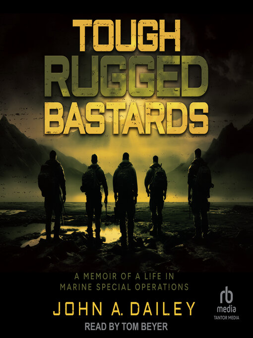 Title details for Tough Rugged Bastards by John A. Dailey - Available